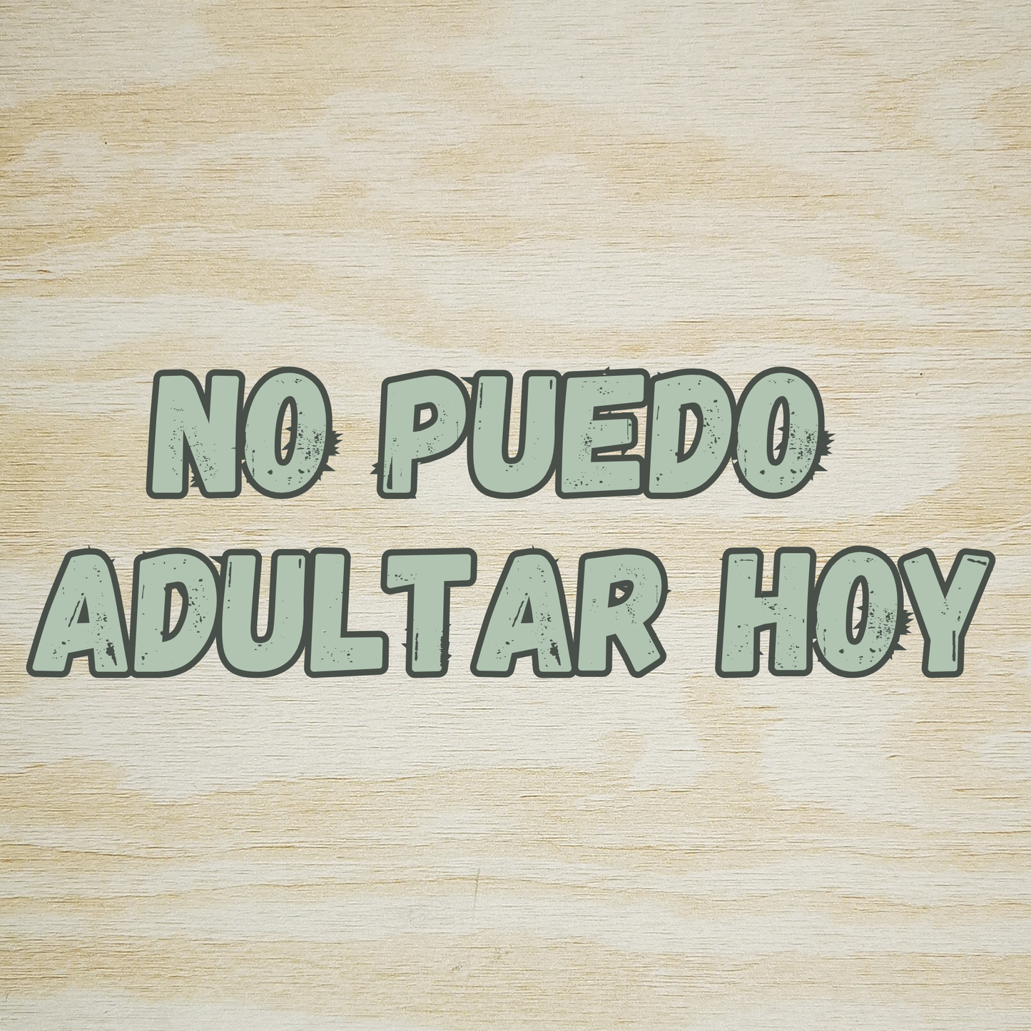 STICKER NO PUEDO ADULTAR