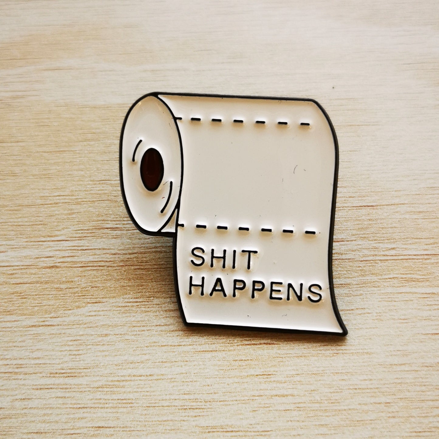 PIN SHIT HAPPENS