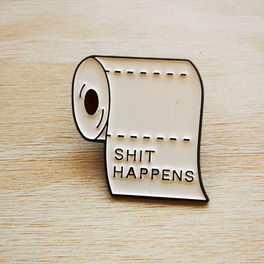 PIN SHIT HAPPENS