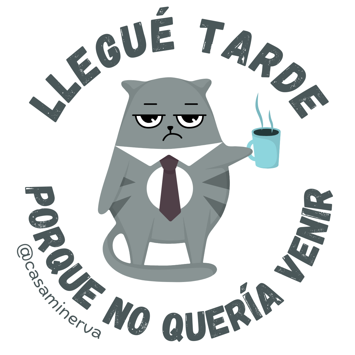 MORRAL LLEGUÉ TARDE TRABAJO